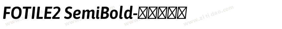 FOTILE2 SemiBold字体转换